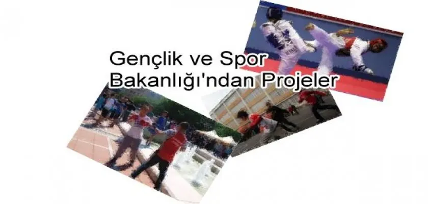 Gençlik ve Spor Bakanlığı’ndan projeler