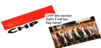 CHP'den ayrılan Salih Fırat'tan flaş karar!
