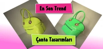 Trend Çanta Tasarımları