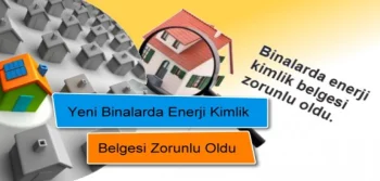 Yeni Binalarda Enerji Kimlik Belgesi Zorunlu Oldu