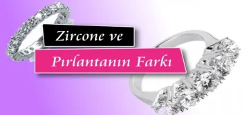 Zircone ve Pırlantanın Farkı