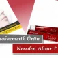 Dermokozmetik Ürün Nereden Alınır?